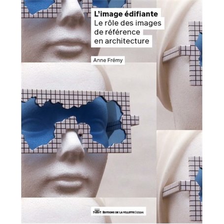 L'Image édifiante - Le rôle des images de référence en architecture