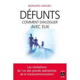 Défunts : comment dialoguer avec eux