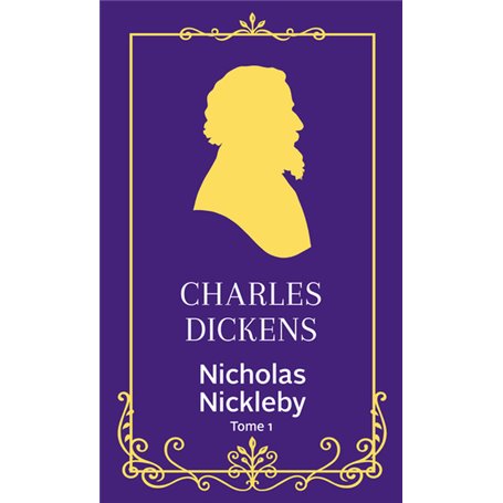 Nicholas Nickleby - tome 1