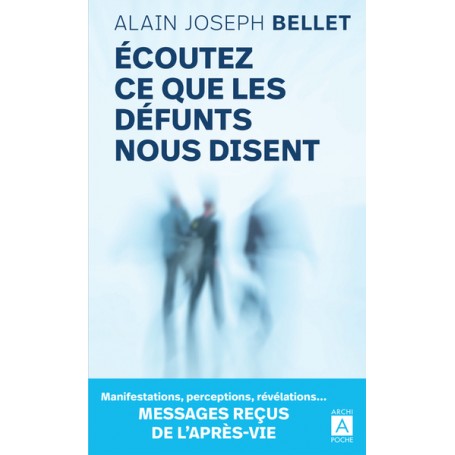 Écoutez ce que les defunts nous disent