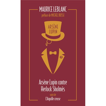 Arsène Lupin contre Herlock Sholmès suivi de L'aiguille creuse