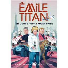 Émile Titan - Tome 2 Dix jours pour sauver Paris