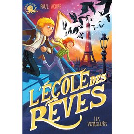 L'Ecole des rêves - Les Voyageurs