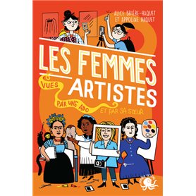 100 % Bio - Les Femmes artistes vues par une ado et par sa soeur