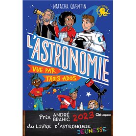 100 % Bio - L'Astronomie vue par trois ados