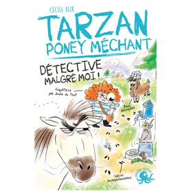 Tarzan, poney méchant - Tome 04 Détective malgré moi