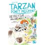 Tarzan, poney méchant - Tome 04 Détective malgré moi