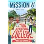 Mission sixieme - Mene ton aventure au college avec les copains ! - Tome 3