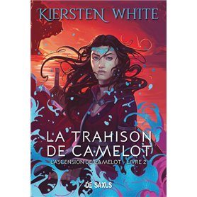 La trahison de Camelot (broché) - L'ascension de Camelot - Tome 02