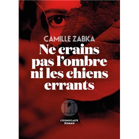 Ne crains pas l'ombre ni les chiens errants