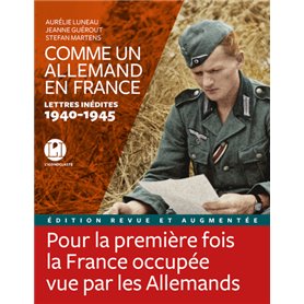 Comme un allemand en France - Lettres inédites 1940-1945