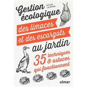 Gestion écologique des limaces et des escargots au jardin - 35 techniques & astuces qui fonctionnent