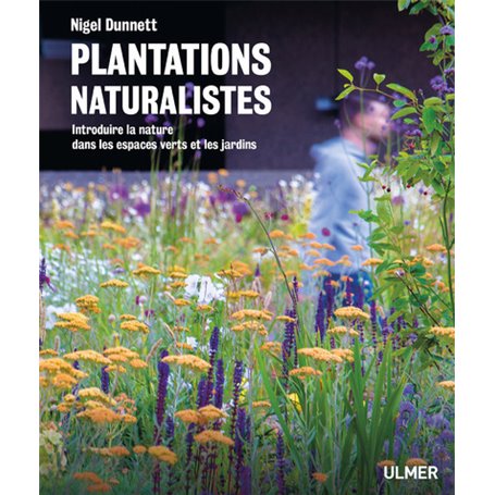 Plantations naturalistes - Introduire la nature dans les espaces verts et les jardins