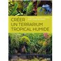 Créer un terrarium tropical humide