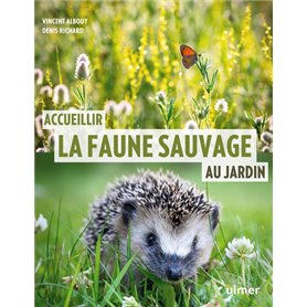 Accueillir la faune sauvage au jardin