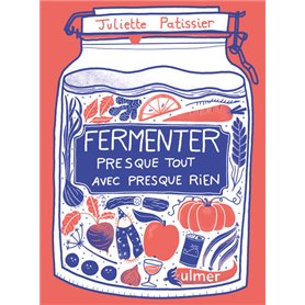 Fermenter presque tout avec presque rien