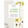 Le chemin des herbes - Du Midi à l'Atlantique : identifier et utiliser 80 plantes sauvages médicinal