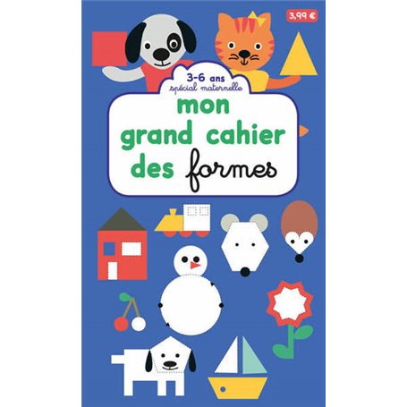 Mon grand cahier des formes - Spécial maternelle