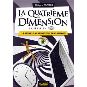 La Quatrième Dimension (la série TV The Twilight Zone) - La Morale au service du Fantastique