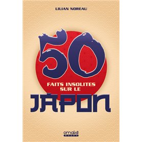 50 Faits insolites sur le Japon