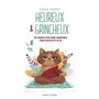 Heureux et grincheux - 108 conseils d'un moine bouddhiste pour profiter de la vie