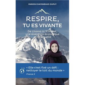 Respire, tu es vivante - De Lhassa à l'Everest, une aventure écologique et spirituelle