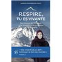 Respire, tu es vivante - De Lhassa à l'Everest, une aventure écologique et spirituelle