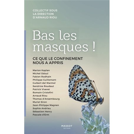 Bas les masques ! - Ce que le confinement nous a appris