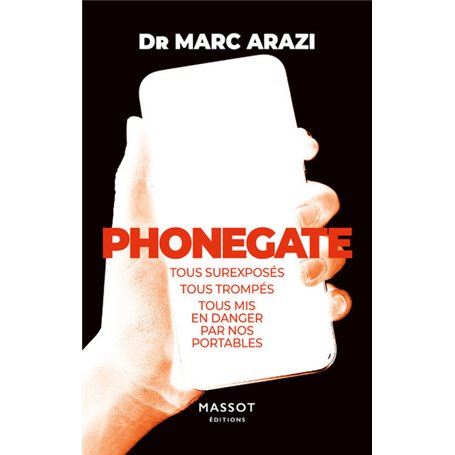 Phonegate - Tous surexposés, tous trompés, tous mis en danger par nos portables