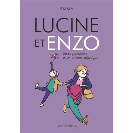 Lucine et Enzo - Ou le parcours d'un enfant atypique