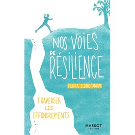 Nos voies de résilience - Traverser les effondrements