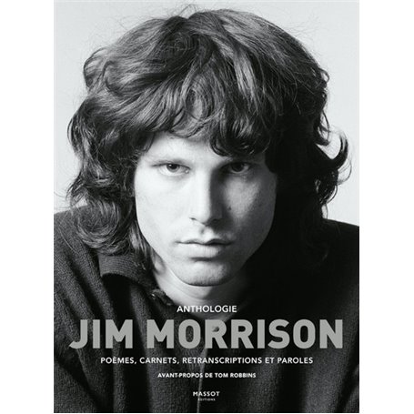 Anthologie Jim Morrison - Poèmes, carnets, retranscriptions et paroles