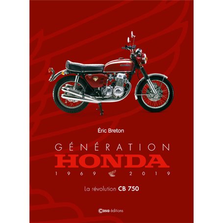 Génération Honda 1969-2019 - La révolution CB 750