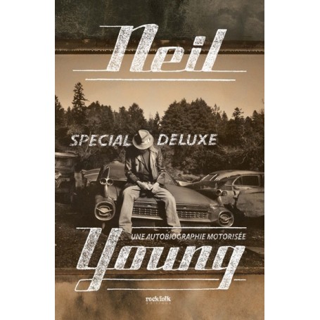 Neil Young - Une autobiographie motorisée