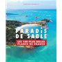 Paradis de sable - Les 100 plus belles plages de France