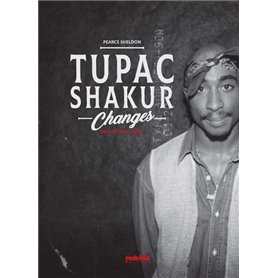 Tupac Shakur - Changes - Une histoire orale