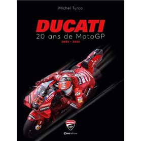 Ducati - 20 ans de Moto GP