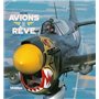 Avions de rêve - Les plus beaux avions de collection en vol