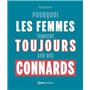 Pourquoi les femmes tombent toujours sur des connards