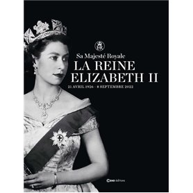 Sa Majesté Royale La Reine Elizabeth II - 21 avril 1926 - 8 septembre 2022