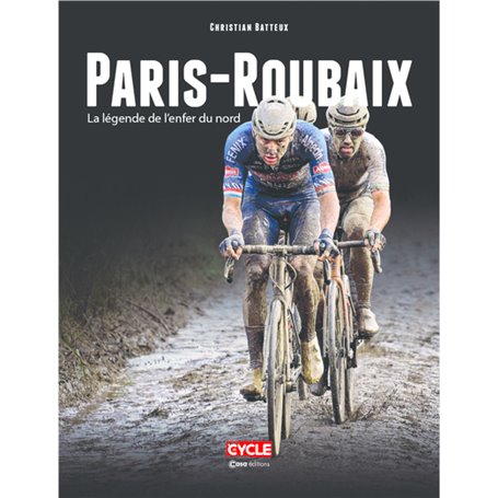 Paris-Roubaix - La légende de l'enfer du nord