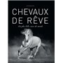 Chevaux de rêves - Les plus belles races du monde