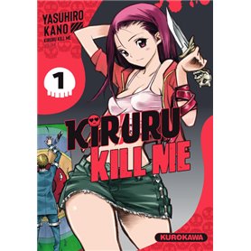 Kiruru kill me - Tome 1