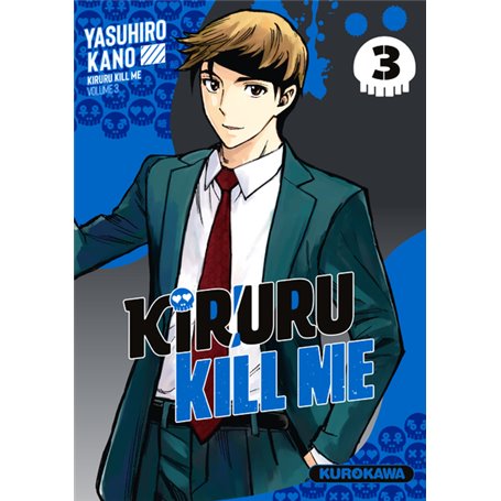 Kiruru kill me - Tome 3