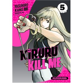 Kiruru kill me - Tome 5