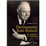 Dictionnaire Jean Renoir - Du cinéaste à l'écrivain