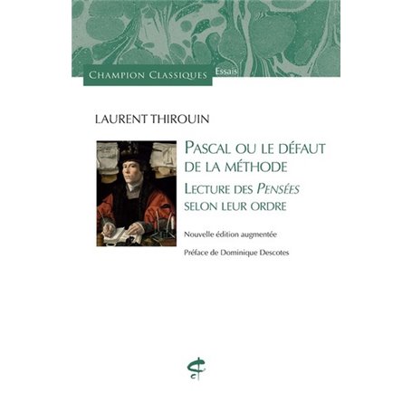 Pascal ou le défaut de la méthode - Lecture des Pensées selon leur ordre