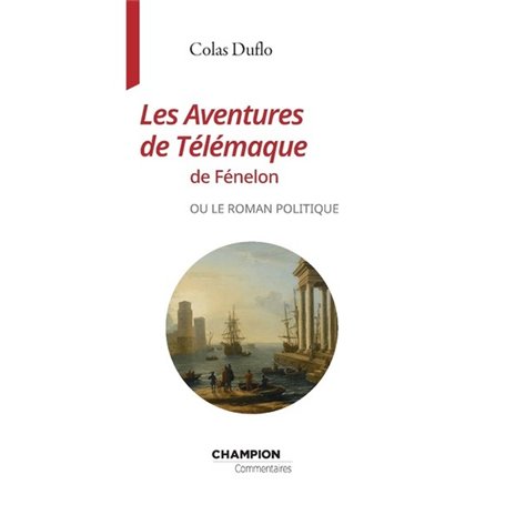 Les Aventures de Télémaque de Fénelon ou le roman politique