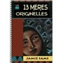 Les 13 mères originelles - La voie initiatique des femmes amérindiennes