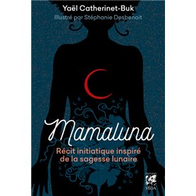 Mamaluna - Récit initiatique inspiré de la sagesse lunaire